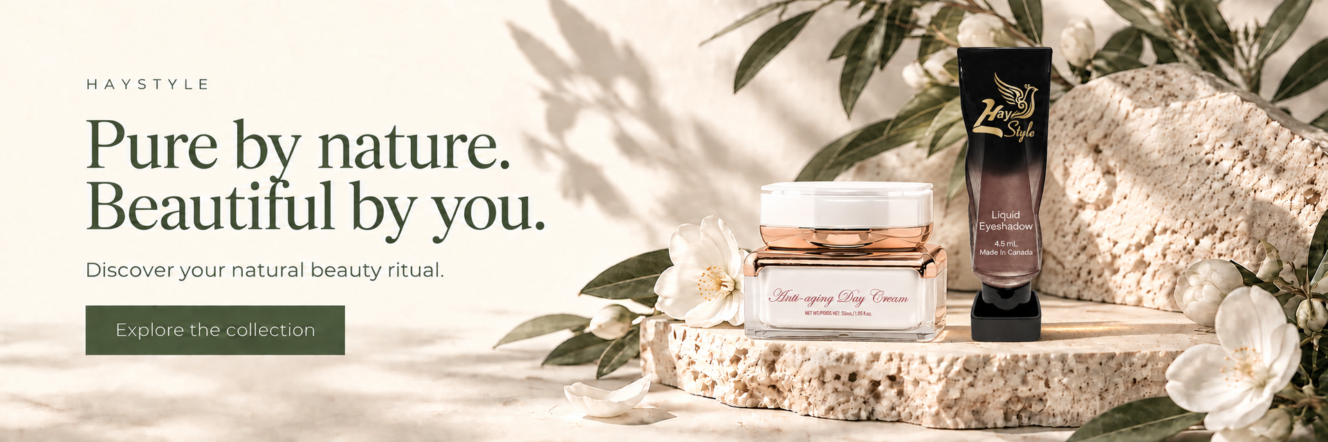 Haystyle natural cosmetics. Pure by nature. Beautiful by you. Discover your natural beauty ritual. Explore the collection.